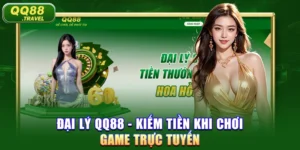 Đại Lý QQ88 - Kiếm Tiền Khi Chơi Game Trực Tuyến