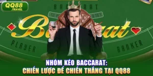 Nhóm Kéo Baccarat: Chiến Lược Để Chiến Thắng Tại QQ88