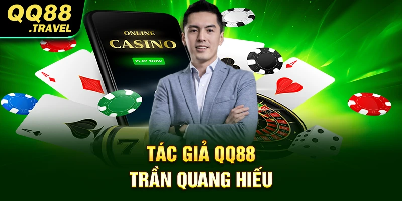 Tác giả QQ88 Trần Quang Hiếu
