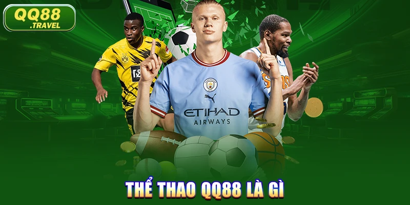 Thể Thao QQ88 là gì