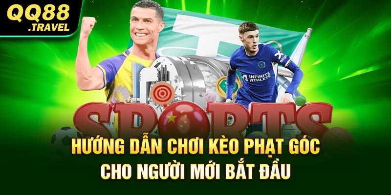 Hướng dẫn chơi kèo phạt góc cho người mới bắt đầu