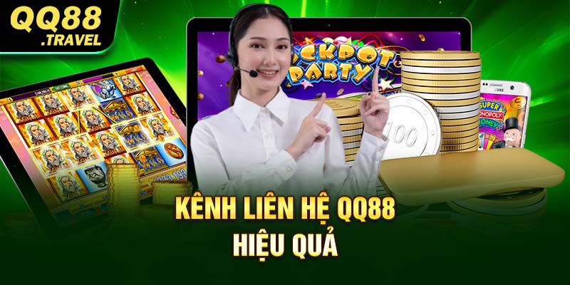 Kênh liên hệ QQ88 hiệu quả