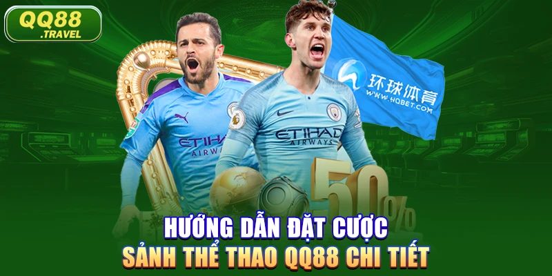 Hướng dẫn đặt cược sảnh Thể Thao QQ88 chi tiết