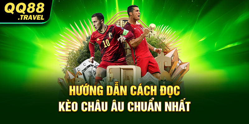 Hướng dẫn cách đọc kèo châu Âu chuẩn nhất