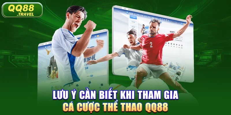 Lưu ý cần biết khi tham gia cá cược thể thao QQ88